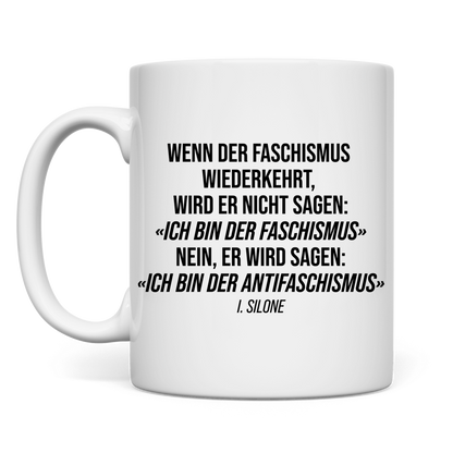 Tasse Wenn der Faschismus wiederkehrt - I. Silone Zitat