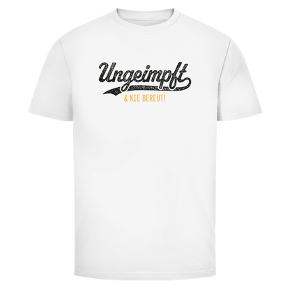 Herren T-Shirt Ungeimpft & nie bereut!