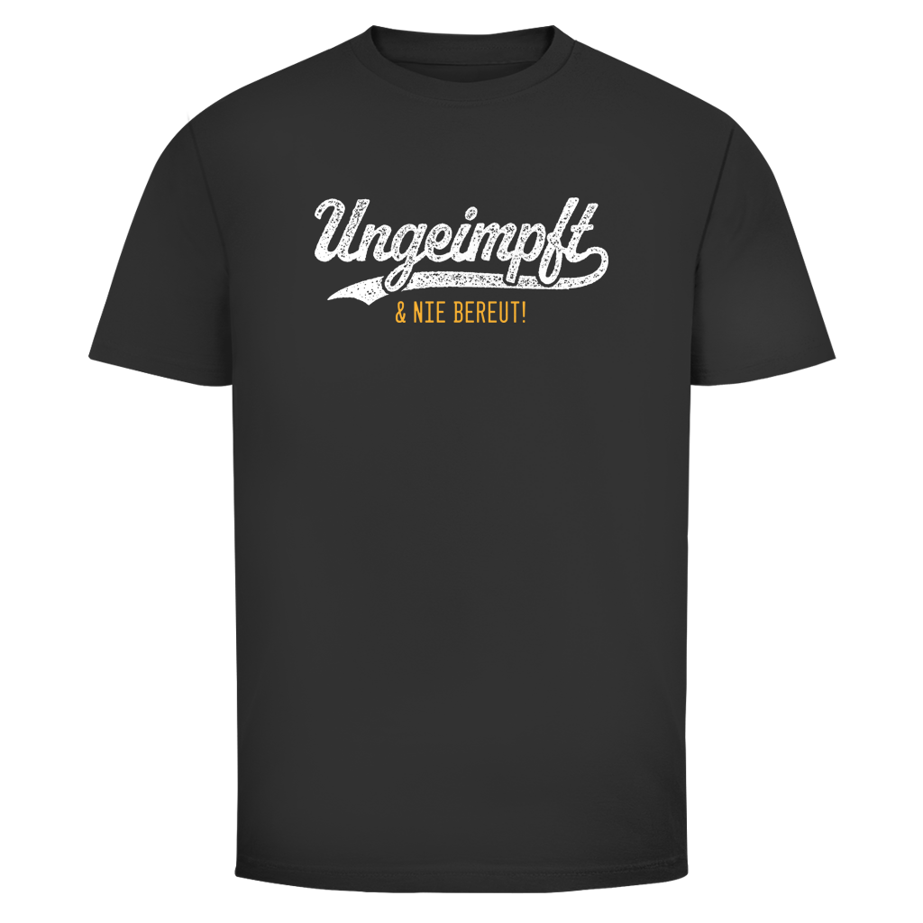 Herren T-Shirt Ungeimpft & nie bereut!