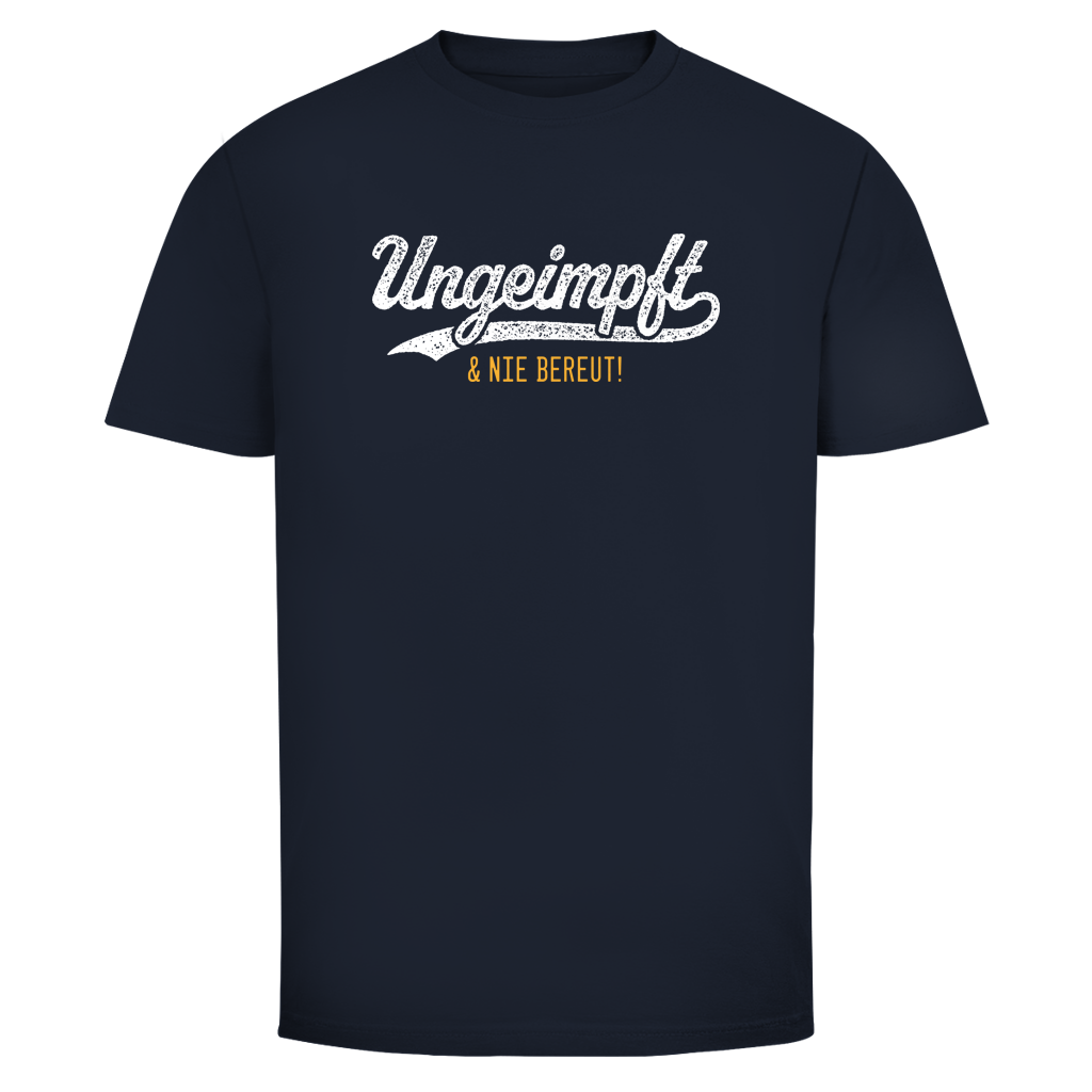 Herren T-Shirt Ungeimpft & nie bereut!