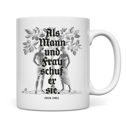 Tasse Als Mann und Frau schuf er sie.