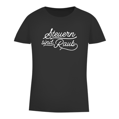 Damen Premium Bio T-Shirt Steuern sind Raub