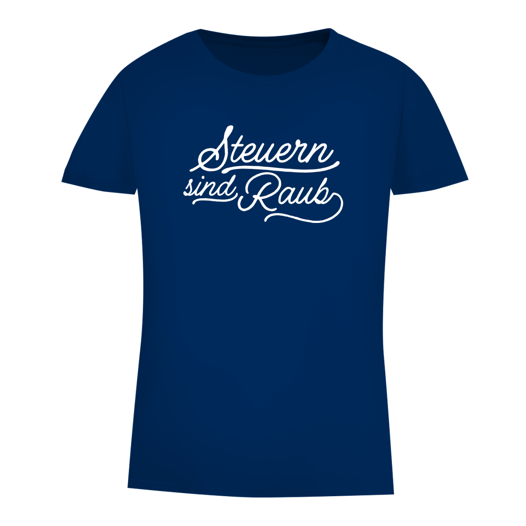 Damen Premium Bio T-Shirt Steuern sind Raub