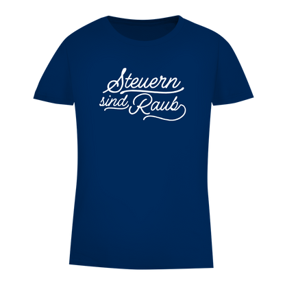 Damen Premium Bio T-Shirt Steuern sind Raub