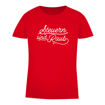 Damen Premium Bio T-Shirt Steuern sind Raub