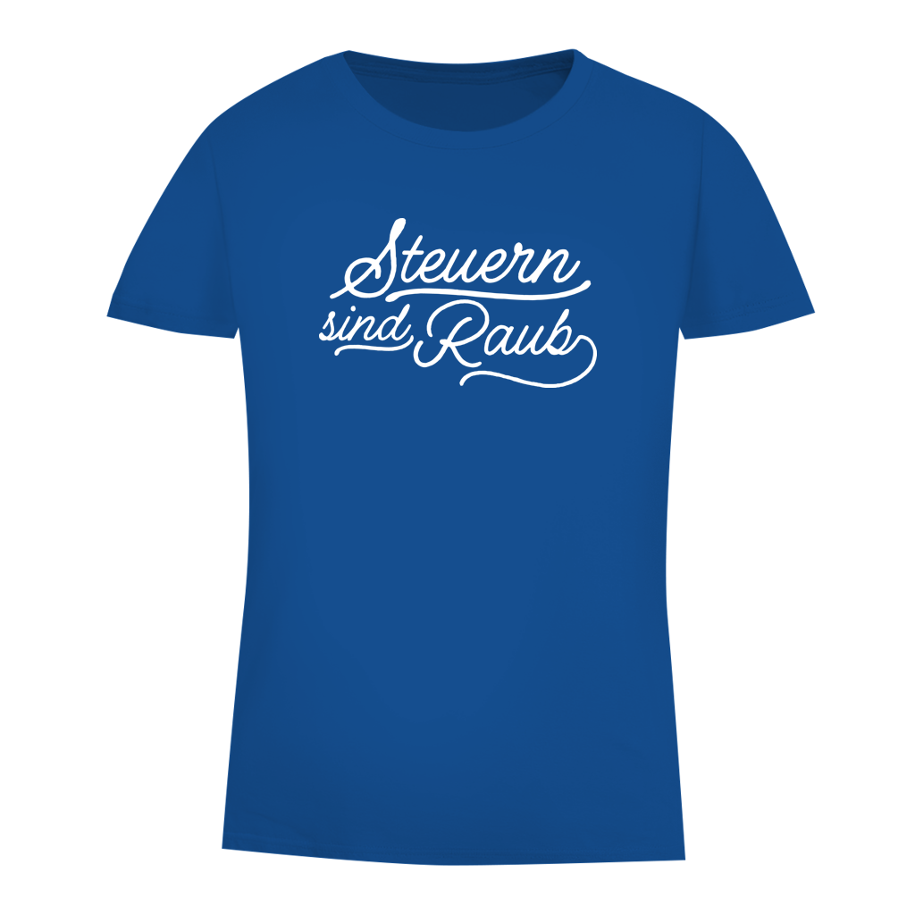 Damen Premium Bio T-Shirt Steuern sind Raub