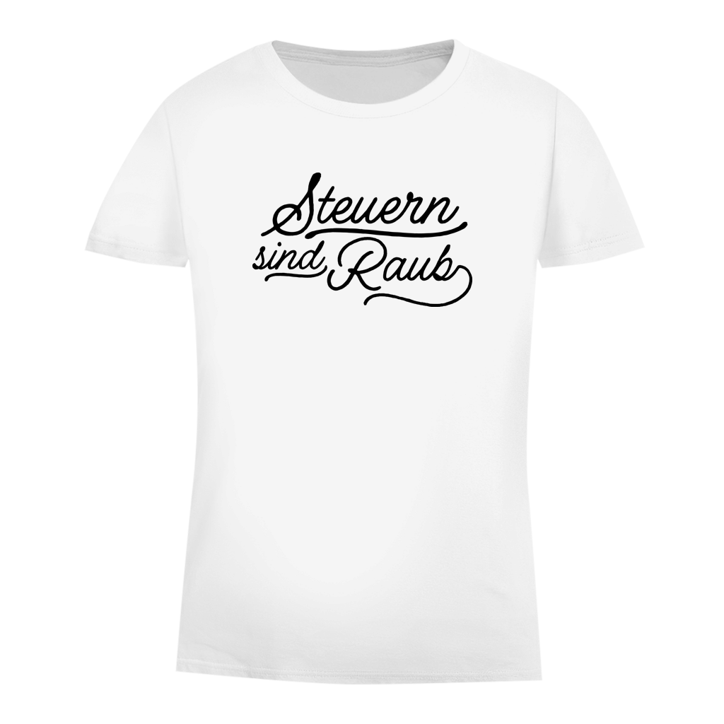 Damen Premium Bio T-Shirt Steuern sind Raub
