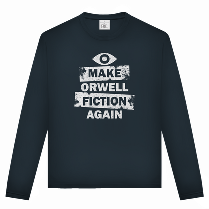 Unisex Langarmshirt Make Orwell Fiction Again