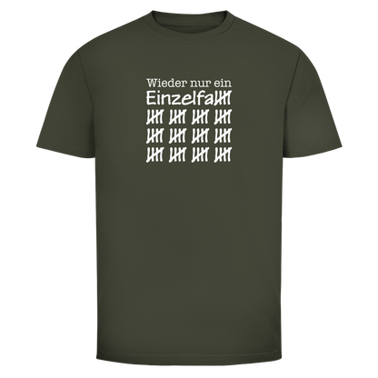 Herren T-Shirt Wieder nur ein Einzelfall