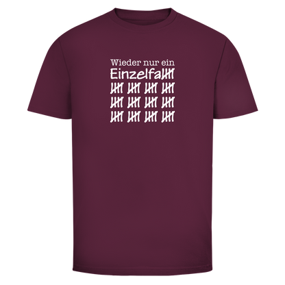 Herren T-Shirt Wieder nur ein Einzelfall