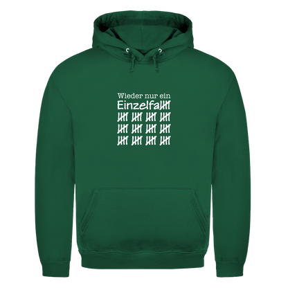 Unisex Hoodie Wieder nur ein Einzelfall