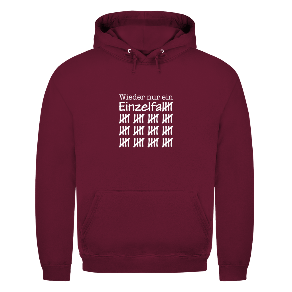 Unisex Hoodie Wieder nur ein Einzelfall