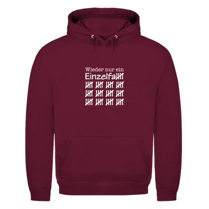 Unisex Hoodie Wieder nur ein Einzelfall