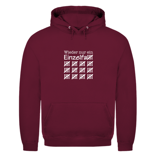 Unisex Hoodie Wieder nur ein Einzelfall