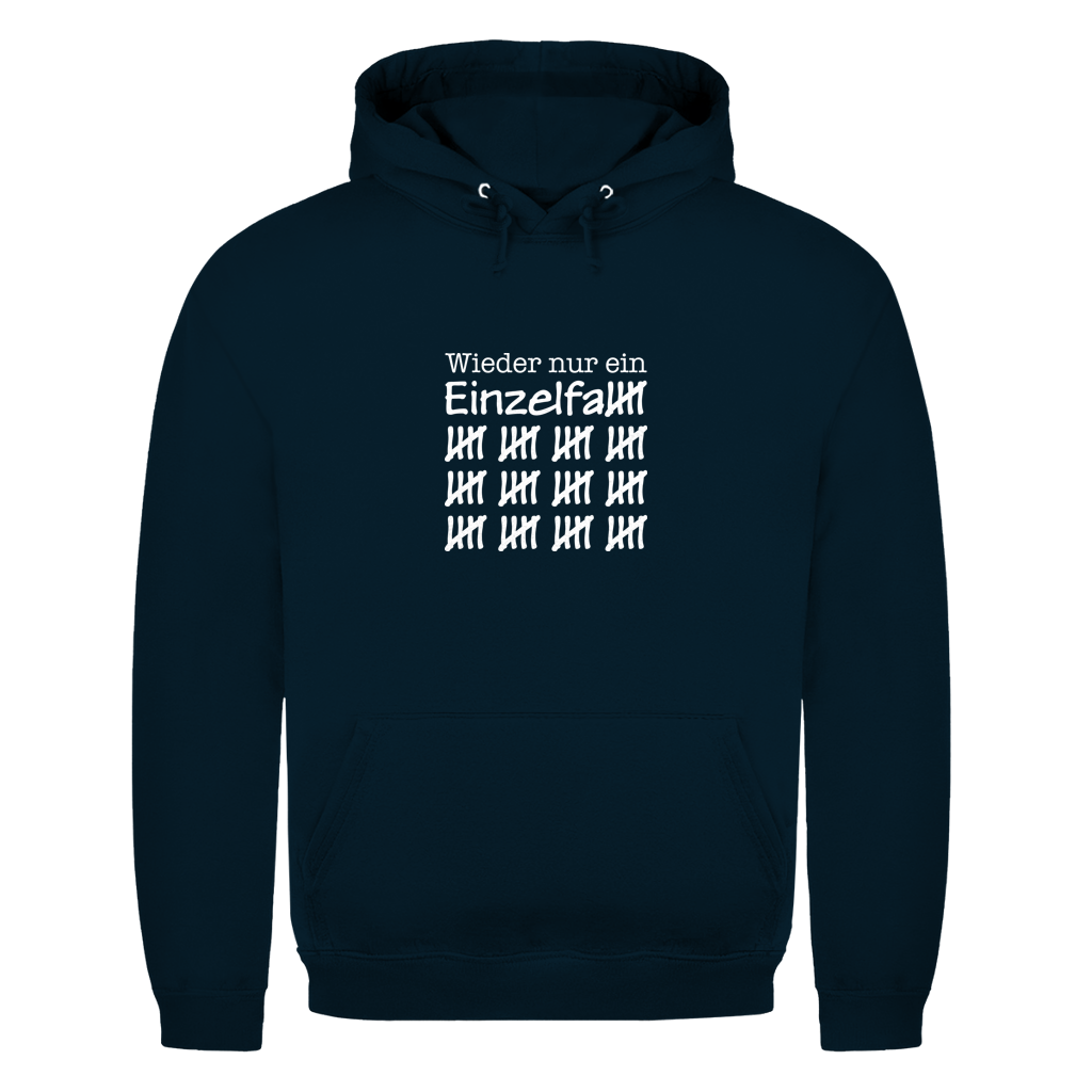 Unisex Hoodie Wieder nur ein Einzelfall