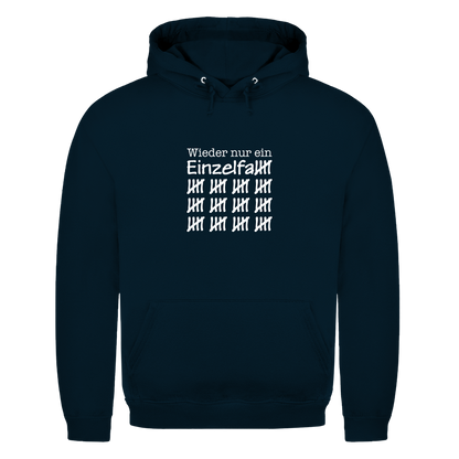 Unisex Hoodie Wieder nur ein Einzelfall