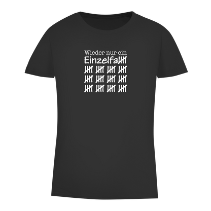 Damen Premium Bio T-Shirt Wieder nur ein Einzelfall