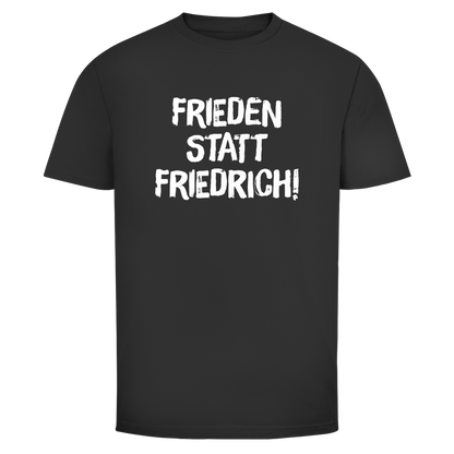 Herren T-Shirt Frieden statt Friedrich!