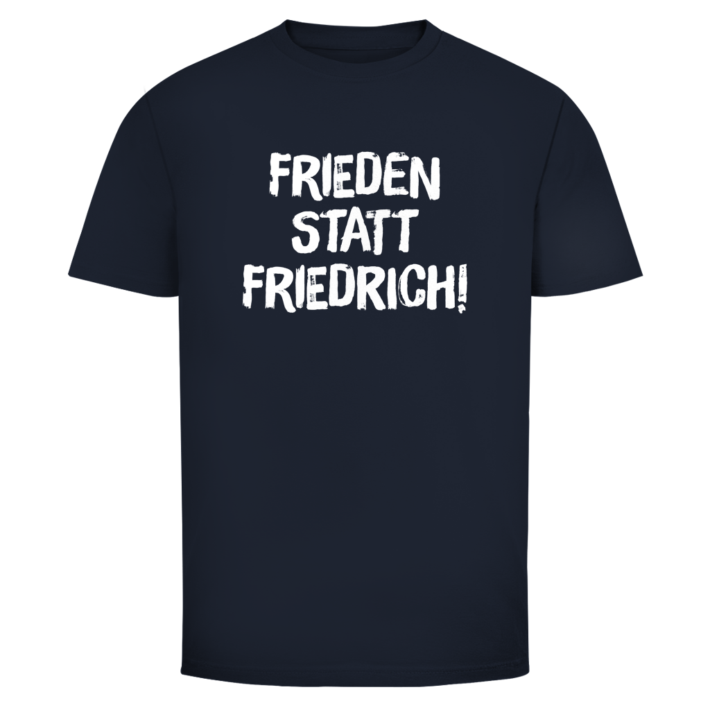 Herren T-Shirt Frieden statt Friedrich!