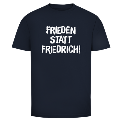Herren T-Shirt Frieden statt Friedrich!