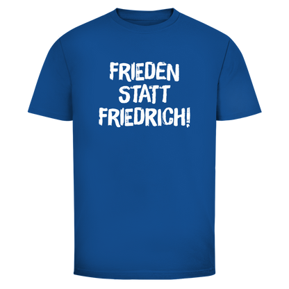 Herren T-Shirt Frieden statt Friedrich!