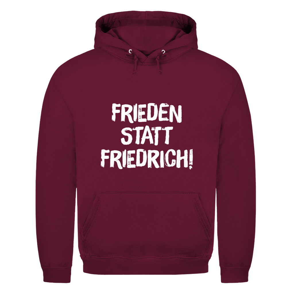 Unisex Hoodie Frieden statt Friedrich!