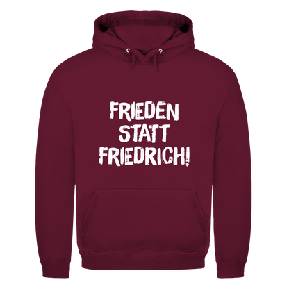 Unisex Hoodie Frieden statt Friedrich!