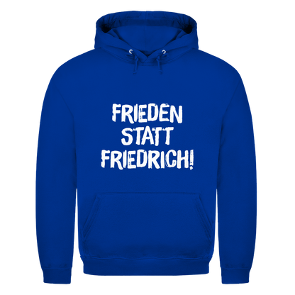 Unisex Hoodie Frieden statt Friedrich!