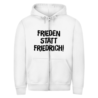Unisex Zipper Hoodie Frieden statt Friedrich!