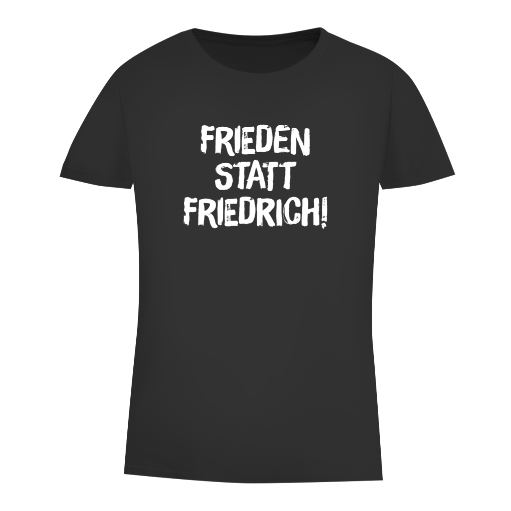 Damen Premium Bio T-Shirt Frieden statt Friedrich!