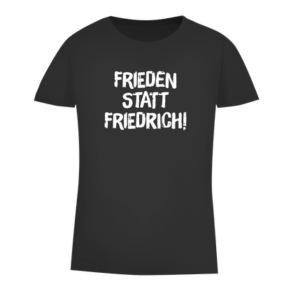 Damen Premium Bio T-Shirt Frieden statt Friedrich!