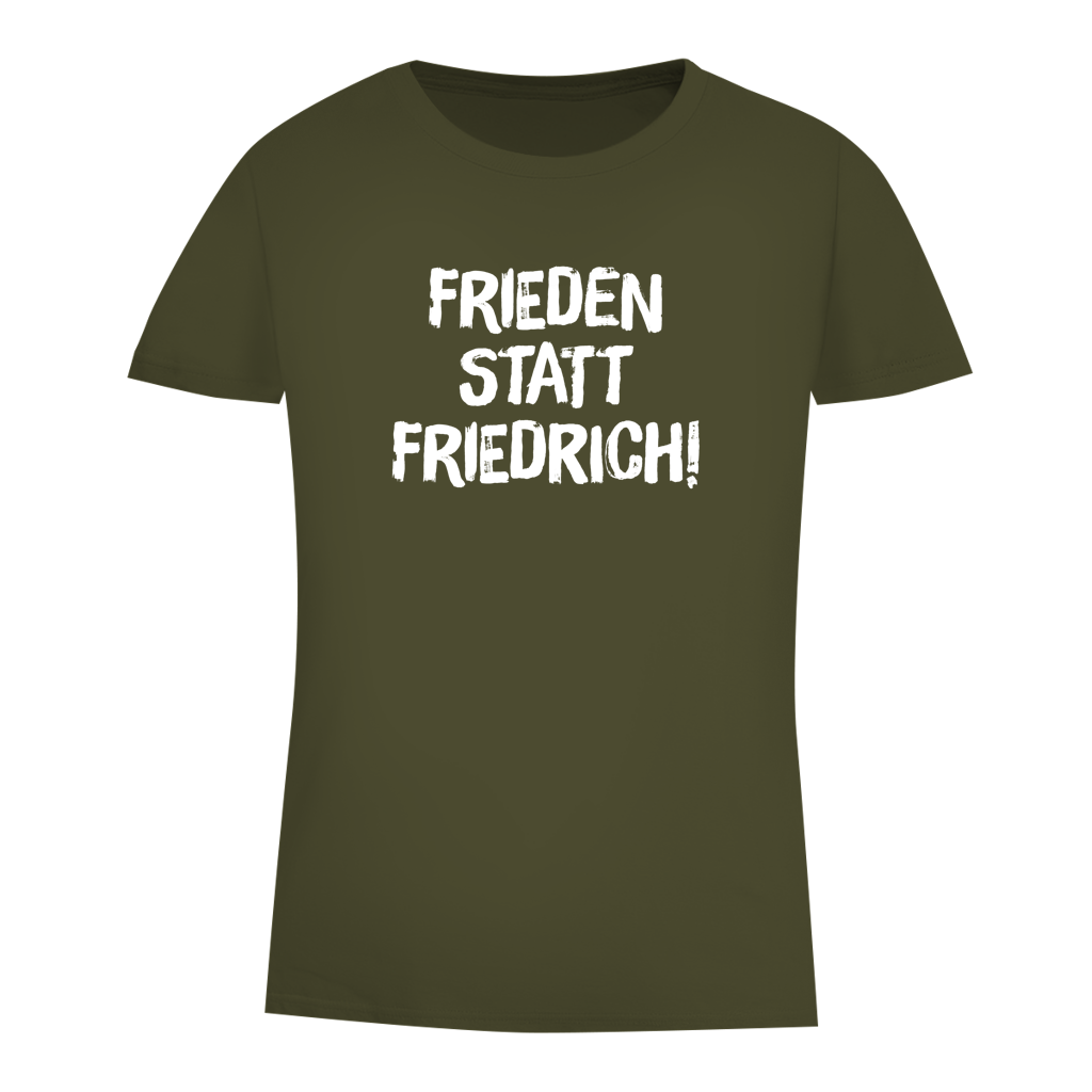 Damen Premium Bio T-Shirt Frieden statt Friedrich!