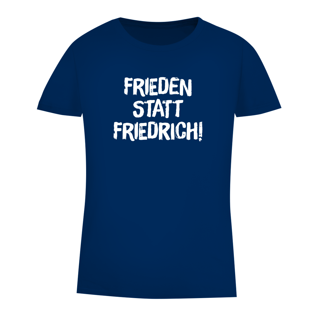 Damen Premium Bio T-Shirt Frieden statt Friedrich!