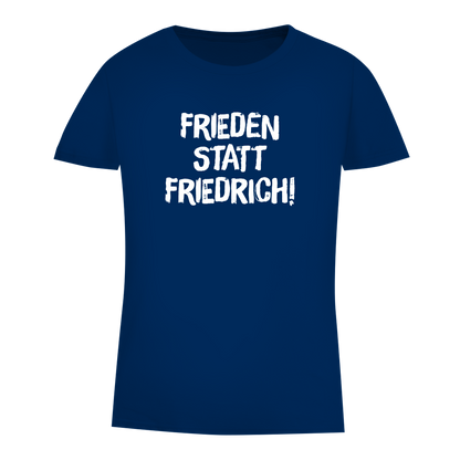 Damen Premium Bio T-Shirt Frieden statt Friedrich!