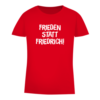 Damen Premium Bio T-Shirt Frieden statt Friedrich!