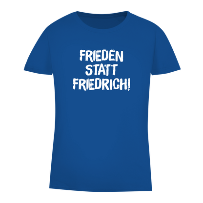 Damen Premium Bio T-Shirt Frieden statt Friedrich!
