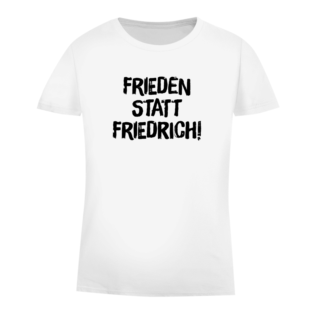 Damen Premium Bio T-Shirt Frieden statt Friedrich!