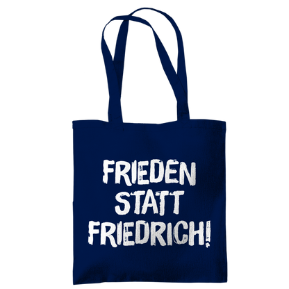 Tragetasche Frieden statt Friedrich!