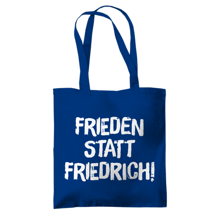 Tragetasche Frieden statt Friedrich!
