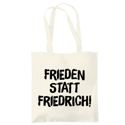Tragetasche Frieden statt Friedrich!