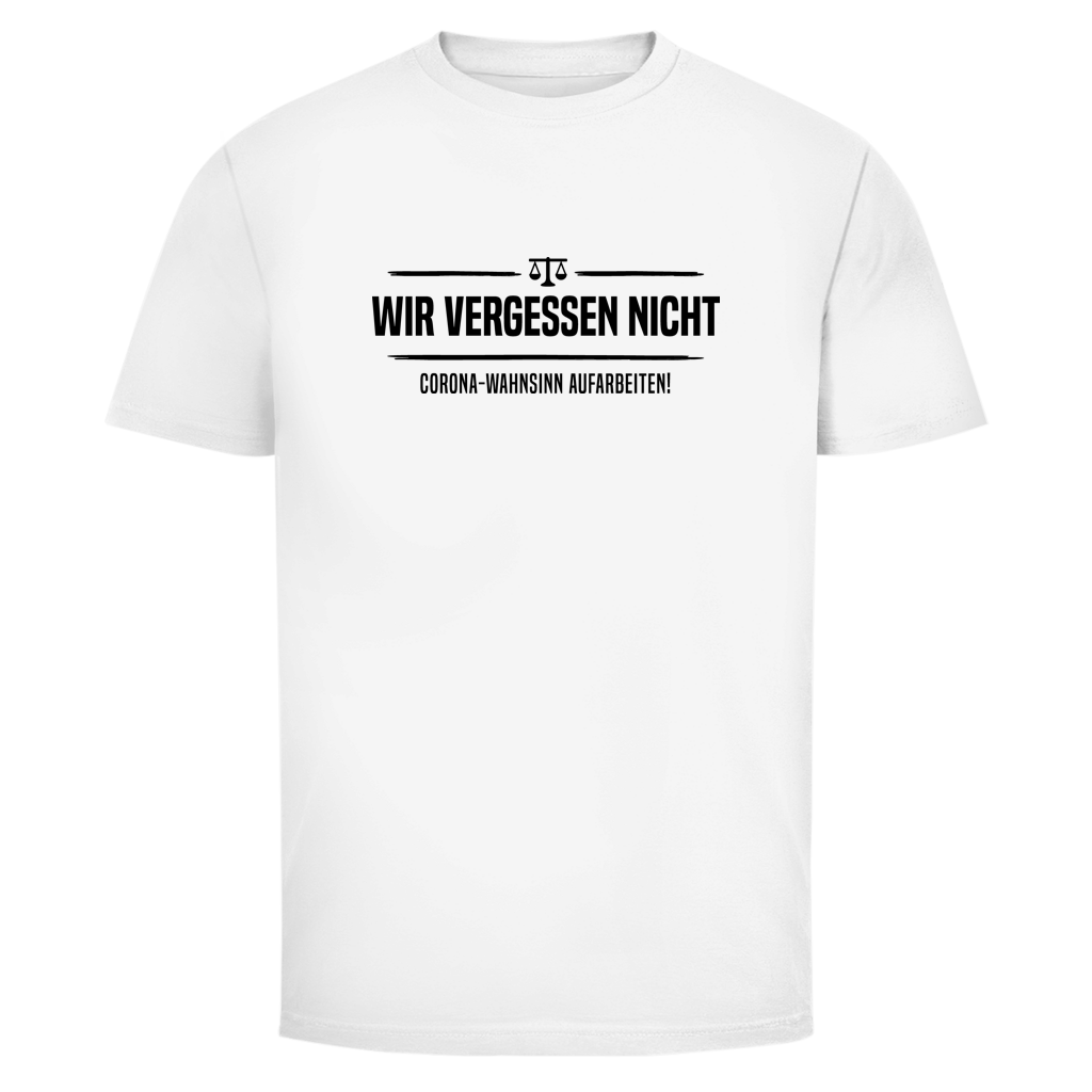 Herren T-Shirt Wir vergessen nicht - Corona-Wahnsinn aufarbeiten!