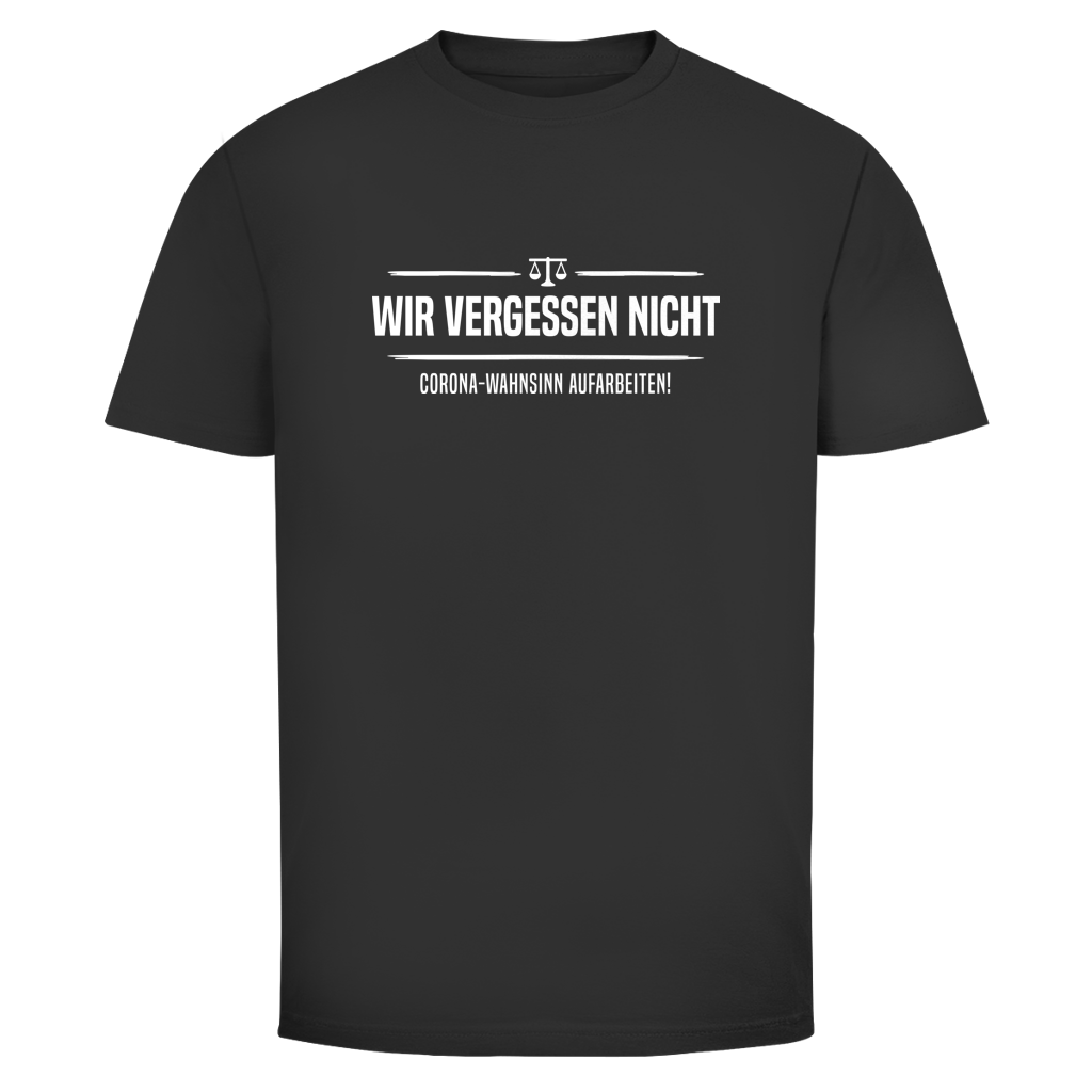 Herren T-Shirt Wir vergessen nicht - Corona-Wahnsinn aufarbeiten!