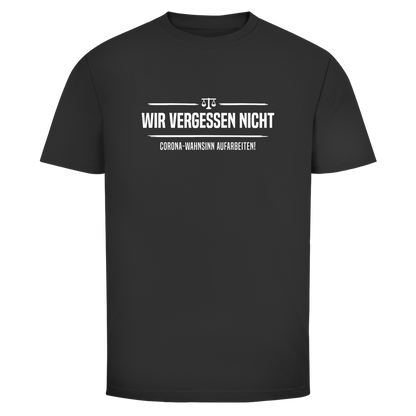 Herren T-Shirt Wir vergessen nicht - Corona-Wahnsinn aufarbeiten!