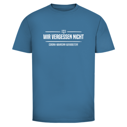 Herren T-Shirt Wir vergessen nicht - Corona-Wahnsinn aufarbeiten!