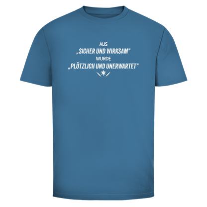Herren T-Shirt Plötzlich und unerwartet
