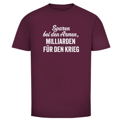Herren T-Shirt Sparen bei den Armen, Milliarden für den Krieg