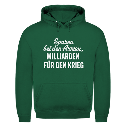 Herren Hoodie Sparen bei den Armen, Milliarden für den Krieg