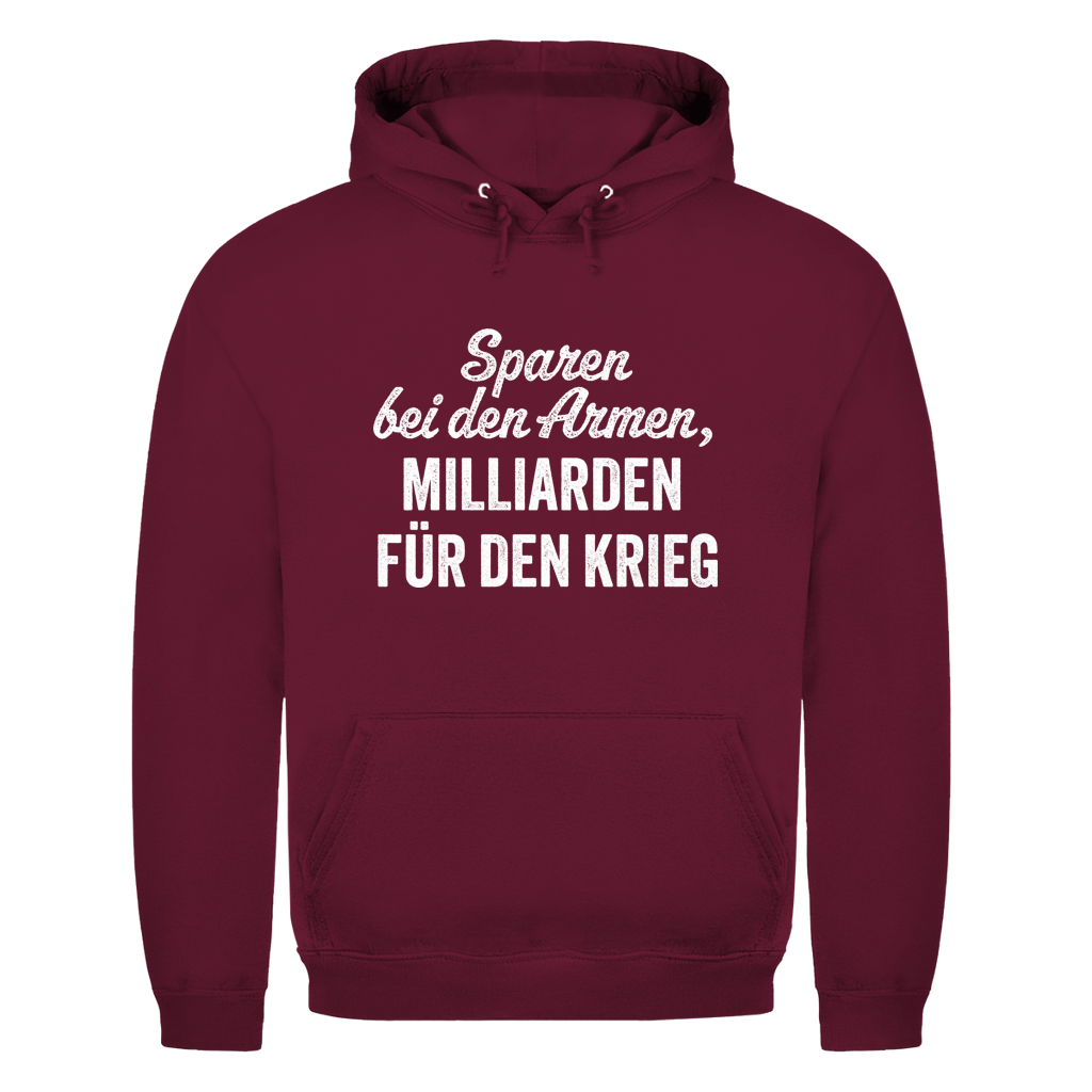 Herren Hoodie Sparen bei den Armen, Milliarden für den Krieg