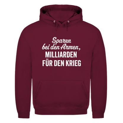 Herren Hoodie Sparen bei den Armen, Milliarden für den Krieg