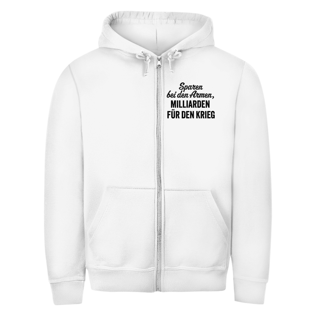 Herren Zipper Hoodie Sparen bei den Armen, Milliarden für den Krieg